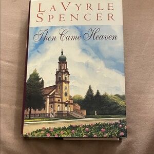 'Then Came Heaven' Hardcover Book by lavyrle Spencer